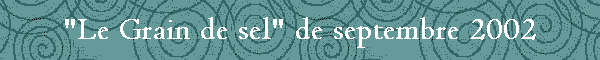 "Le Grain de sel" de septembre 2002