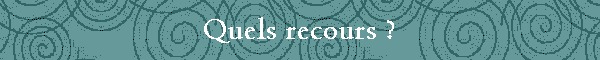 Quels recours ?